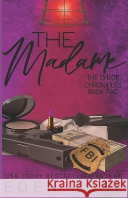 The Madame: The Chloe Chronicles Eden Rose 9781090644053 Independently Published - książka