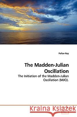 The Madden-Julian Oscillation Pallav Ray 9783639130546 VDM Verlag - książka