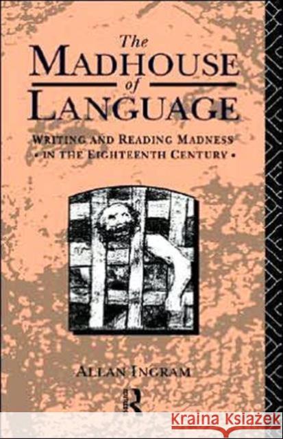 The Madhouse of Language Ingram, Allan 9780415031905 Routledge - książka