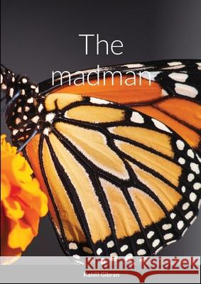 The madman Kahlil Gibran, David Campbell Callender 9781471035173 Lulu.com - książka