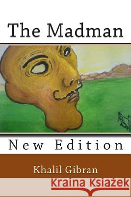 The Madman Kahlil Gibran 9781481863223 Createspace - książka