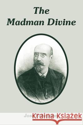 The Madman Divine Jose Echegaray 9781410106063 Fredonia Books (NL) - książka