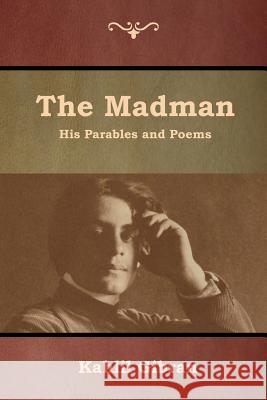 The Madman: His Parables and Poems Kahlil Gibran 9781644391785 Indoeuropeanpublishing.com - książka