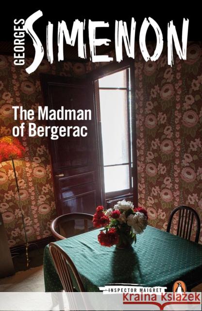 The Madman of Bergerac: Inspector Maigret #15 Georges Simenon 9780141394565 Penguin Books Ltd - książka