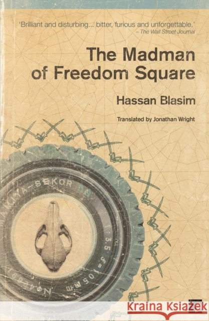 The Madman of Freedom Square Hassan Blasim 9781905583256 Comma Press - książka