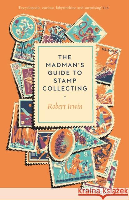The Madman's Guide to Stamp Collecting Robert Irwin 9781805337768 Pushkin Press - książka