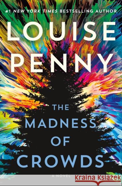 The Madness of Crowds: A Novel Louise Penny 9781250836557 St. Martin's Publishing Group - książka