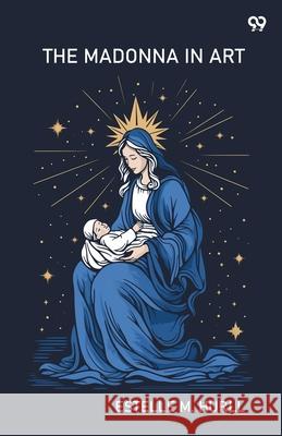 The Madonna In Art Estelle M. Hurll 9789371463577 Double 9 Books - książka