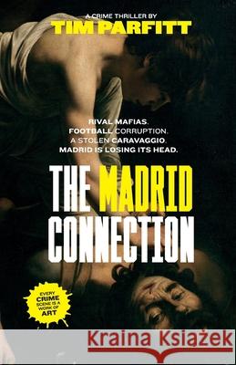 The Madrid Connection Tim Parfitt 9781739332655 Maravilla Press - książka