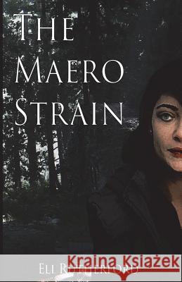 The Maero Strain Eli Rutherford 9781987675740 Createspace Independent Publishing Platform - książka