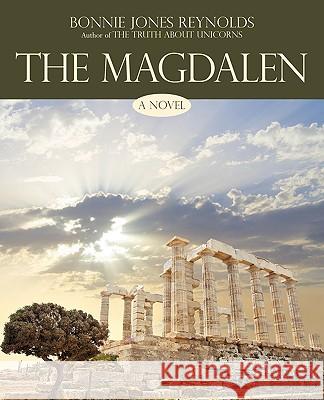 The Magdalen Jones Reynolds Bonni 9781440172076 iUniverse - książka