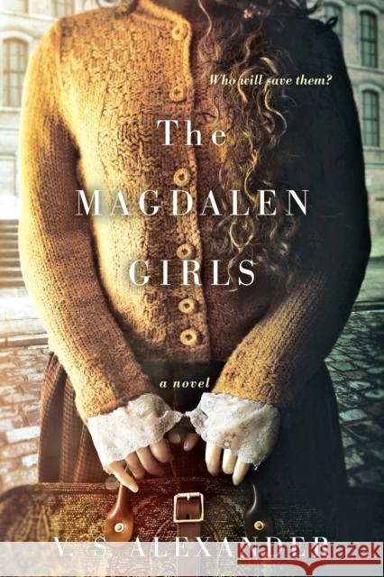 The Magdalen Girls V. S. Alexander 9781496706126 Kensington Publishing Corporation - książka