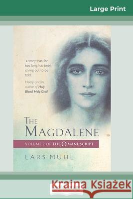 The Magdalene: Volume 2 of The O Manuscript (16pt Large Print Edition) Lars Muhl 9780369326072 ReadHowYouWant - książka