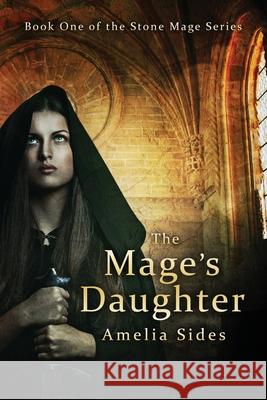 The Mage's Daughter Amelia G. Sides 9781736005910 River Rocks Publishing, LLC - książka