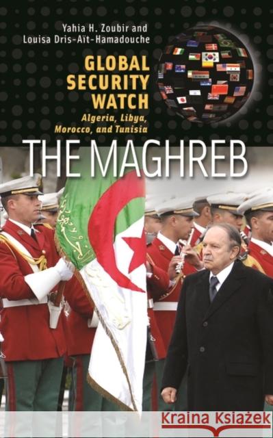 The Maghreb: Algeria, Libya, Morocco, and Tunisia Zoubir, Yahia H. 9780313393778 Praeger - książka