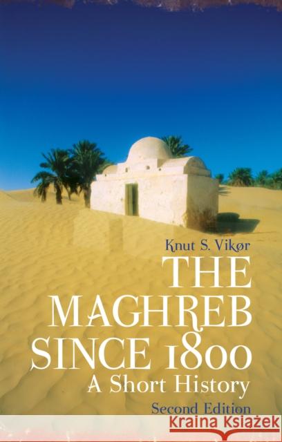 The Maghreb Since 1800: A Short History Knut S. Vikor 9781805261667 C Hurst & Co Publishers Ltd - książka
