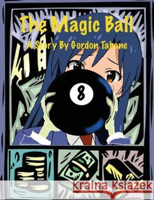 The Magic Ball MR Gordon J. Tabone 9781544153407 Createspace Independent Publishing Platform - książka