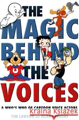 The Magic Behind the Voices: A Who's Who of Cartoon Voice Actors Lawson, Tim 9781578066964  - książka