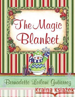The Magic Blanket Bernadette Leilani Gutierrez 9781681971674 Christian Faith - książka