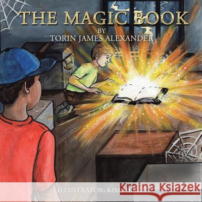 The Magic Book Torin James Alexander 9781546200482 Authorhouse - książka
