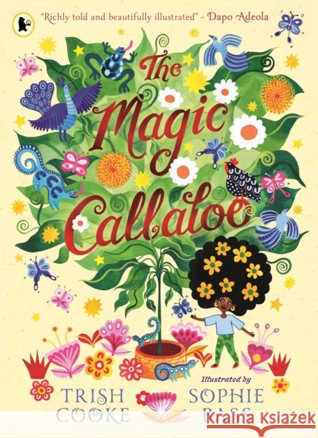 The Magic Callaloo Cooke, Trish 9781529523676 Walker Books Ltd - książka