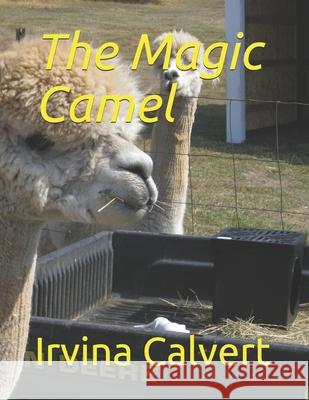 The Magic Camel Irvina Calvert 9798508941628 Independently Published - książka