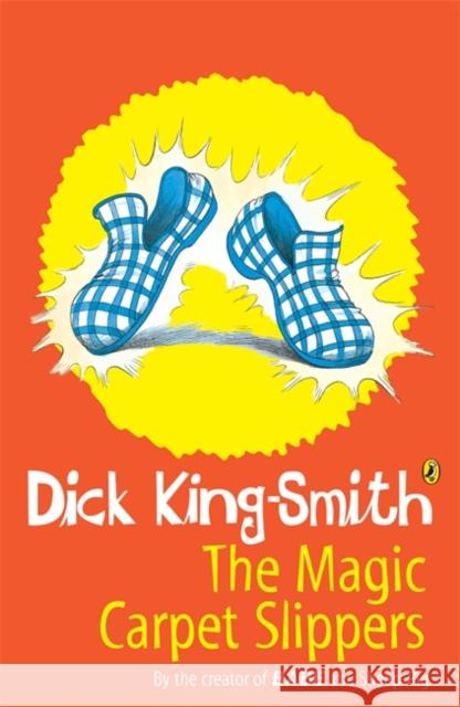 The Magic Carpet Slippers Dick King-Smith 9780141304779 Penguin Random House Children's UK - książka