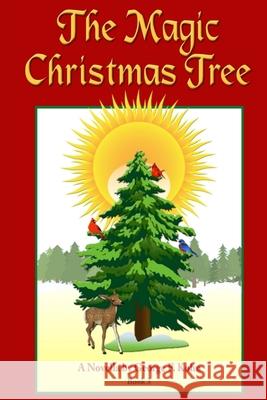 The Magic Christmas Tree: A Novella by George F. Kohn Ned Cannon George F. Kohn 9781519622846 Createspace Independent Publishing Platform - książka