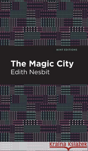 The Magic City Nesbit, Edith 9781513220079 Mint Ed - książka