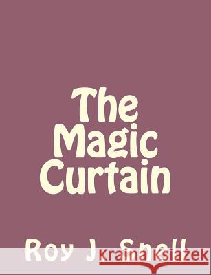 The Magic Curtain Roy J. Snell 9781494235611 Createspace - książka