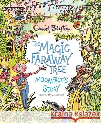 The Magic Faraway Tree: Moonface's Story Enid Blyton 9781444957563 Hachette Children's Group - książka