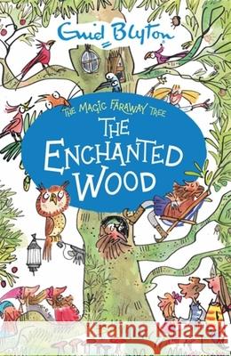 The Magic Faraway Tree: The Enchanted Wood: Book 1 Enid Blyton 9781444959451 Hachette Children's Group - książka