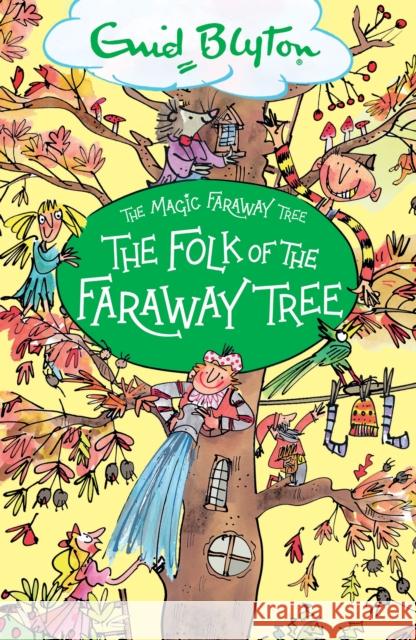 The Magic Faraway Tree: The Folk of the Faraway Tree: Book 3 Enid Blyton 9781444959475 Hachette Children's Group - książka