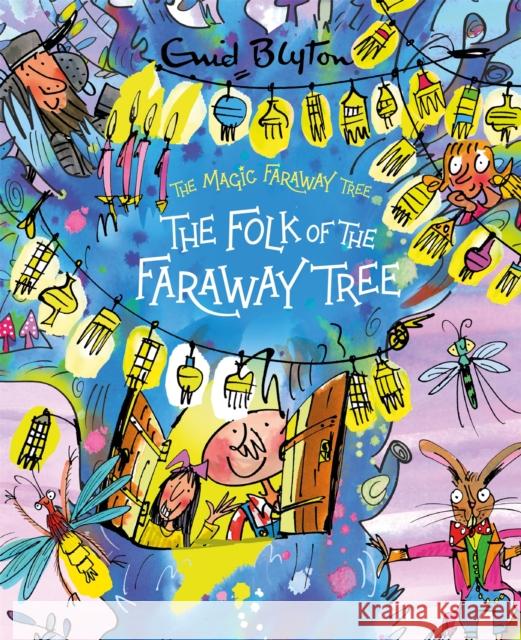 The Magic Faraway Tree: The Folk of the Faraway Tree Deluxe Edition: Book 3 Enid Blyton 9781444959895 Hachette Children's Group - książka