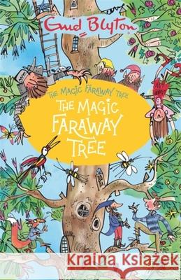 The Magic Faraway Tree: The Magic Faraway Tree: Book 2 Enid Blyton 9781444959468 Hachette Children's Group - książka