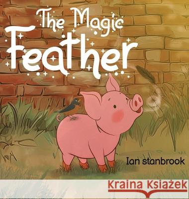 The Magic Feather Ian Stanbrook 9781970440201 Pantheon Publishers - książka
