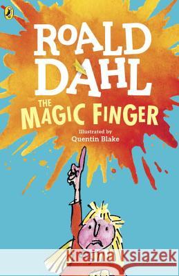 The Magic Finger Roald Dahl Quentin Blake 9780142413852 Puffin Books - książka