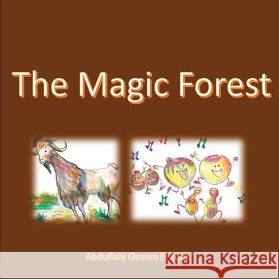 The Magic Forest Abdullahi Osman E 9780998394022 Jasmaya Publishing House, LLC - książka
