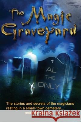 The Magic Graveyard: 2019 Edition John Sherwood Steve Zieman Lori P. Ulman 9781080560813 Independently Published - książka