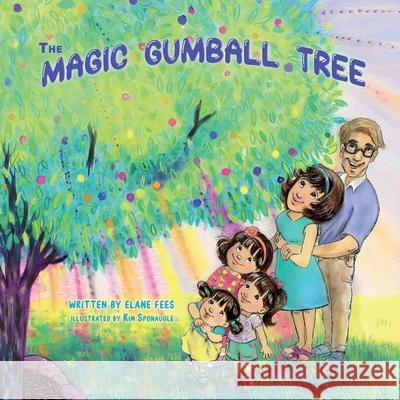 The Magic Gumball Tree Elane Fees 9781612448527 Halo Publishing International - książka