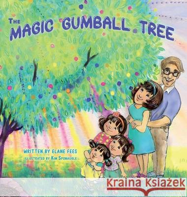 The Magic Gumball Tree Elane Fees 9781612448619 Halo Publishing International - książka