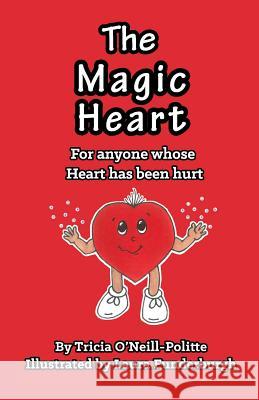 The Magic Heart Tricia O'Neill-Politte 9781621376019 Virtualbookworm.com Publishing - książka