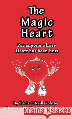 The Magic Heart Tricia O'Neill-Politte 9781621376026 Virtualbookworm.com Publishing - książka