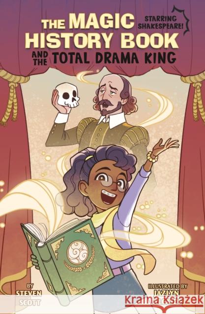 The Magic History Book and the Total Drama King: Starring Shakespeare! Steven Scott 9781398259782 Capstone Global Library Ltd - książka