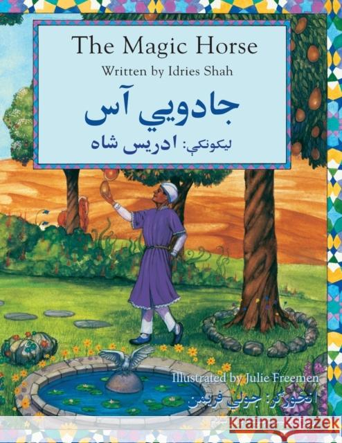 The Magic Horse: English-Pashto Edition Idries Shah Julie Freeman 9781944493592 Hoopoe Books - książka