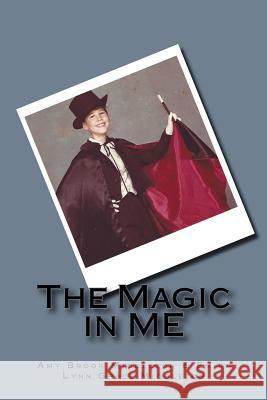The Magic in Me Amy B. Middleton Emily Lynn Grace Middleton 9781986651943 Createspace Independent Publishing Platform - książka