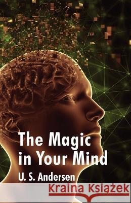 The Magic In Your Mind Uell S Andersen 9781639235650 Lushena Books - książka