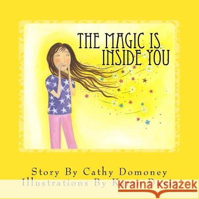 The Magic Is Inside You: Powerful & Positive Thinking For Confident Kids Davis, Karen 9781985557253 Createspace Independent Publishing Platform - książka