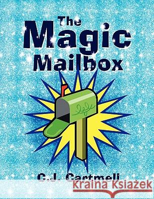 The Magic Mailbox C. J. Cartmell 9781456845254 Xlibris Corporation - książka