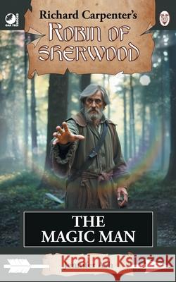 The Magic Man: from Richard Carpenter's Robin of Sherwood Jennifer Ash Richard Carpenter 9780722357194 Oak Tree Books - książka